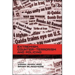 Extremism, Counter-terrorism and Policing Extremism, Counter-terrorism and Policing