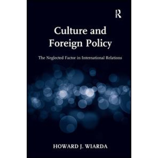 Culture and Foreign Policy Culture and Foreign Policy