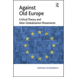 Against Old Europe Against Old Europe