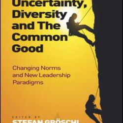 Uncertainty, Diversity and The Common Good Uncertainty, Diversity and The Common Good