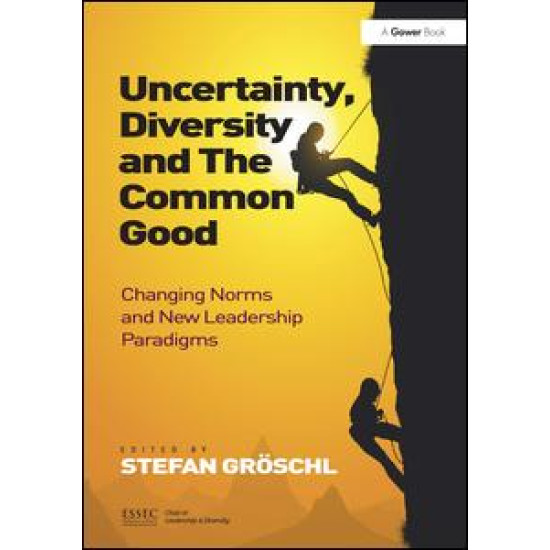 Uncertainty, Diversity and The Common Good Uncertainty, Diversity and The Common Good