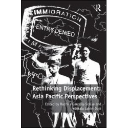 Rethinking Displacement: Asia Pacific Perspectives