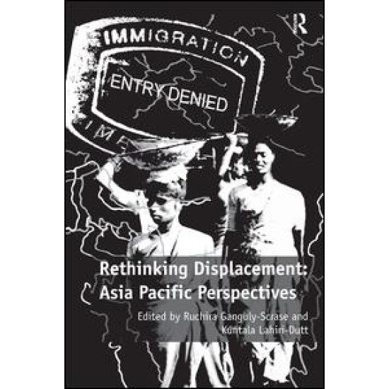 Rethinking Displacement: Asia Pacific Perspectives