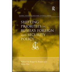 Shifting Priorities in Russia's Foreign and Security Policy Shifting Priorities in Russia's Foreign and Security Policy