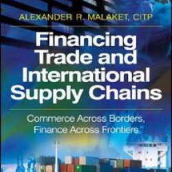 Financing Trade and International Supply Chains Financing Trade and International Supply Chains