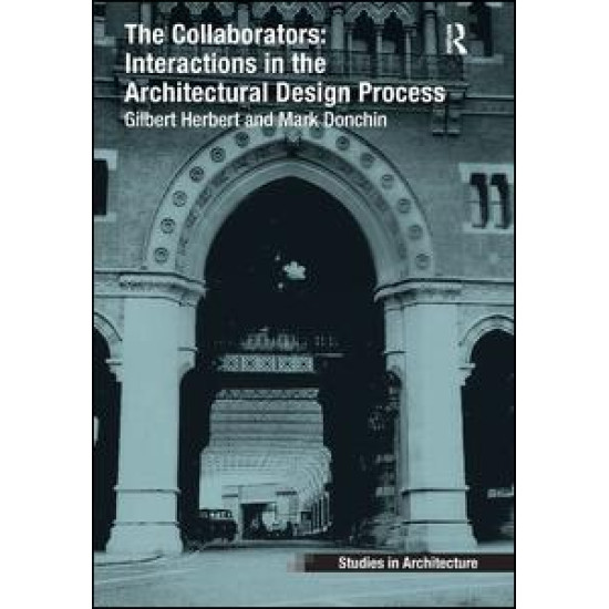 The Collaborators: Interactions in the Architectural Design Process