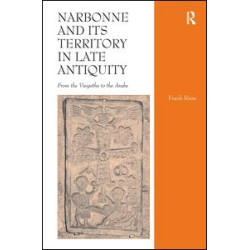 Narbonne and its Territory in Late Antiquity Narbonne and its Territory in Late Antiquity