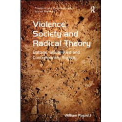 Violence, Society and Radical Theory Violence, Society and Radical Theory