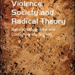 Violence, Society and Radical Theory Violence, Society and Radical Theory