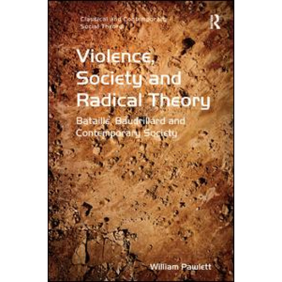 Violence, Society and Radical Theory Violence, Society and Radical Theory
