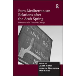 Euro-Mediterranean Relations after the Arab Spring