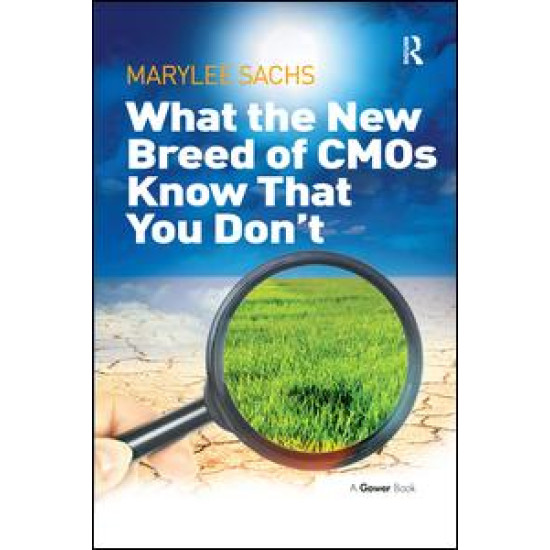 What the New Breed of CMOs Know That You Don't What the New Breed of CMOs Know That You Don't