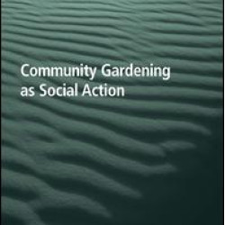 Community Gardening as Social Action