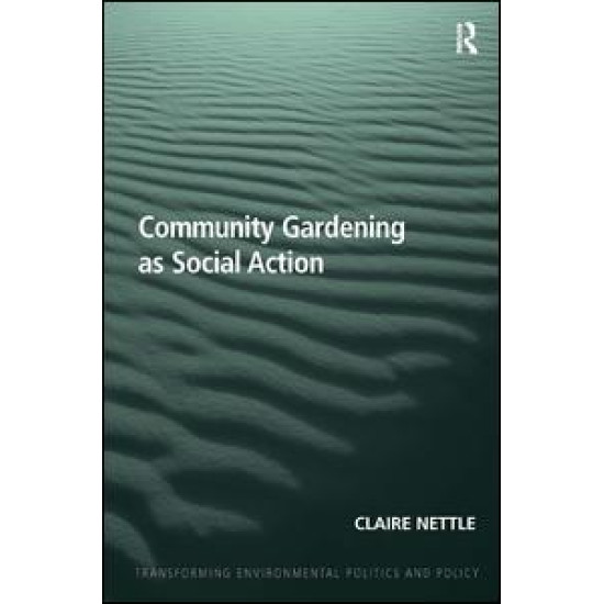 Community Gardening as Social Action