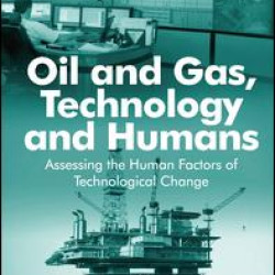 Oil and Gas, Technology and Humans Oil and Gas, Technology and Humans