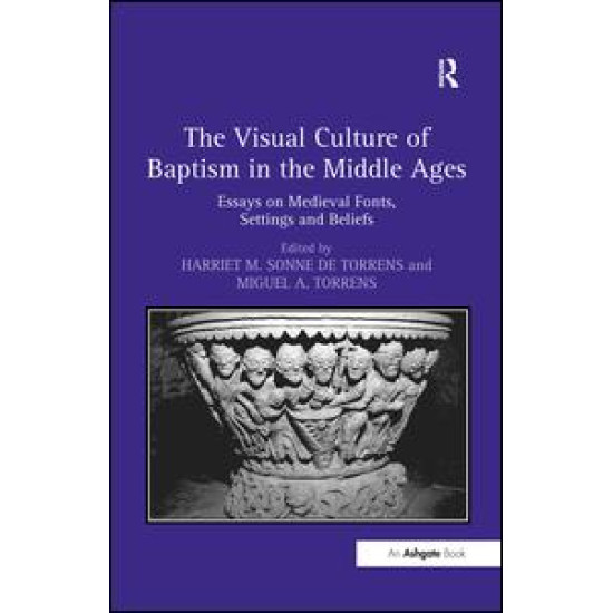 The Visual Culture of Baptism in the Middle Ages