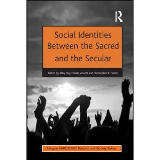 Social Identities Between the Sacred and the Secular Social Identities Between the Sacred and the Secular