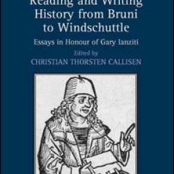 Reading and Writing History from Bruni to Windschuttle
