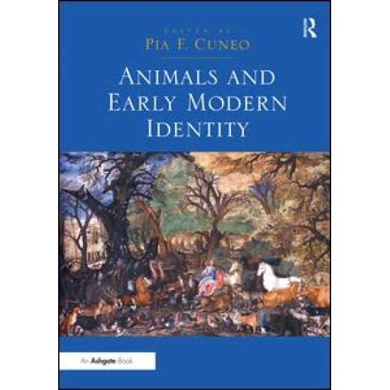 Animals and Early Modern Identity Animals and Early Modern Identity
