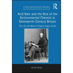 Acid Rain and the Rise of the Environmental Chemist in Nineteenth-Century Britain