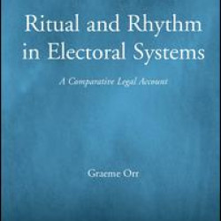 Ritual and Rhythm in Electoral Systems Ritual and Rhythm in Electoral Systems