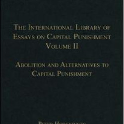 The International Library of Essays on Capital Punishment, Volume 2