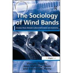 The Sociology of Wind Bands The Sociology of Wind Bands
