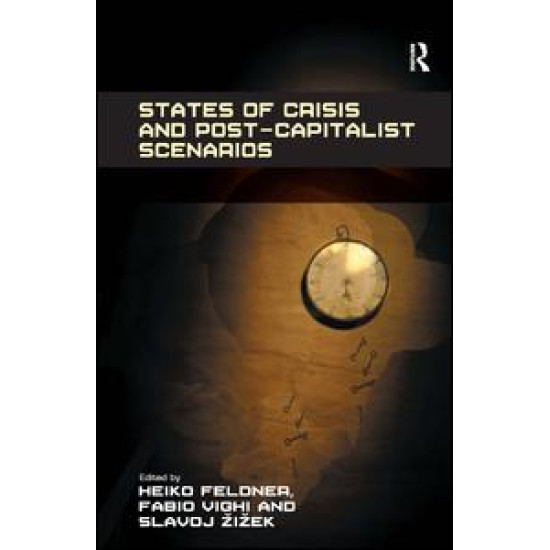 States of Crisis and Post-Capitalist Scenarios States of Crisis and Post-Capitalist Scenarios