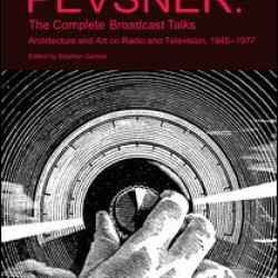 Pevsner: The Complete Broadcast Talks Pevsner: The Complete Broadcast Talks
