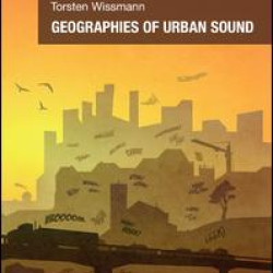 Geographies of Urban Sound