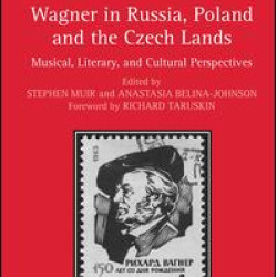 Wagner in Russia, Poland and the Czech Lands Wagner in Russia, Poland and the Czech Lands