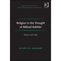 Religion in the Thought of Mikhail Bakhtin Religion in the Thought of Mikhail Bakhtin