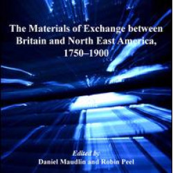 The Materials of Exchange between Britain and North East America, 1750-1900