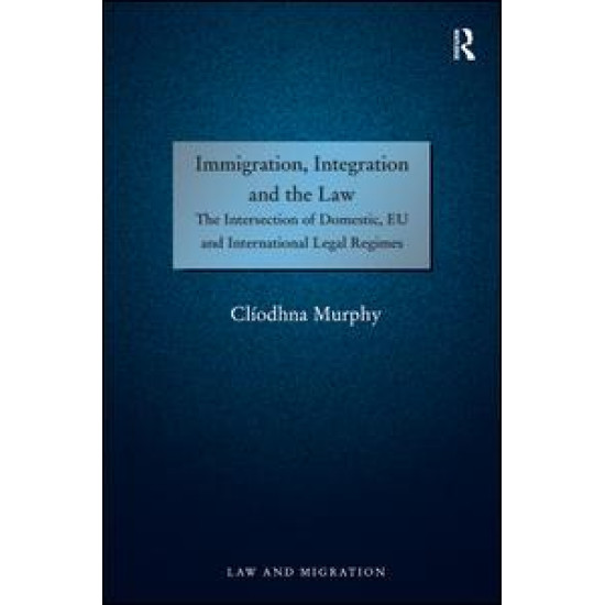 Immigration, Integration and the Law Immigration, Integration and the Law