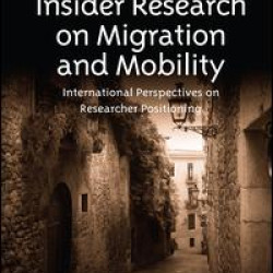 Insider Research on Migration and Mobility Insider Research on Migration and Mobility