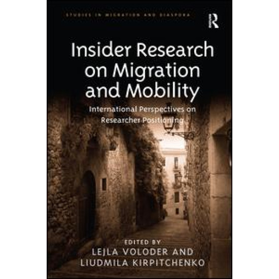 Insider Research on Migration and Mobility Insider Research on Migration and Mobility
