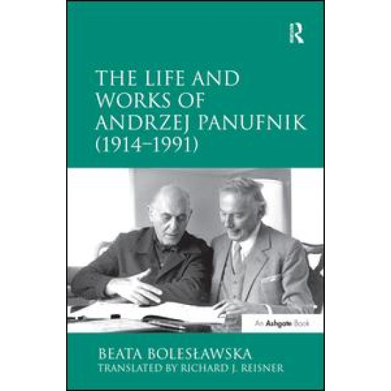 The Life and Works of Andrzej Panufnik (1914–1991)