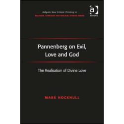 Pannenberg on Evil, Love and God Pannenberg on Evil, Love and God