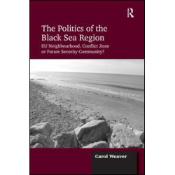 The Politics of the Black Sea Region The Politics of the Black Sea Region