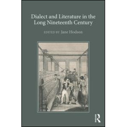 Dialect and Literature in the Long Nineteenth Century Dialect and Literature in the Long Nineteenth Century