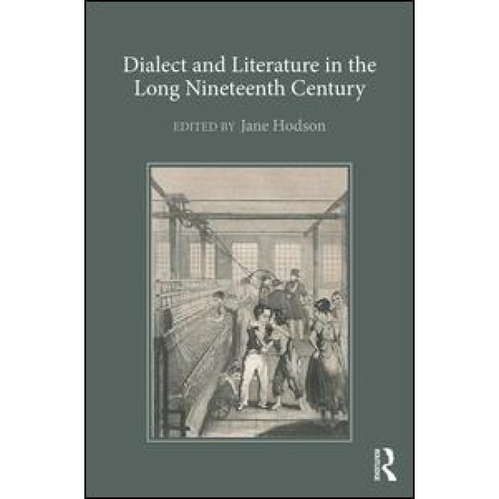 Dialect and Literature in the Long Nineteenth Century