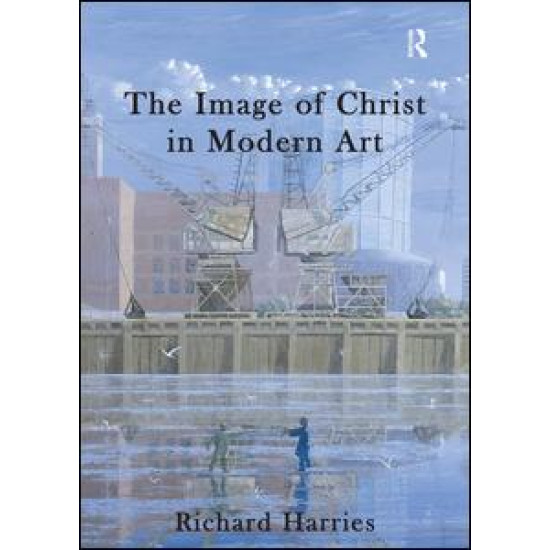 The Image of Christ in Modern Art The Image of Christ in Modern Art