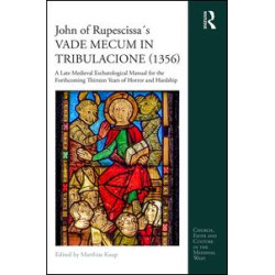 John of Rupescissa´s VADE MECUM IN TRIBULACIONE (1356) John of Rupescissa´s VADE MECUM IN TRIBULACIONE (1356)