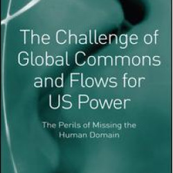 The Challenge of Global Commons and Flows for US Power