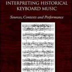 Interpreting Historical Keyboard Music Interpreting Historical Keyboard Music