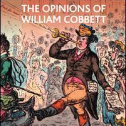 The Opinions of William Cobbett