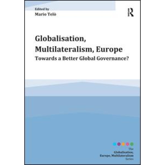 Globalisation, Multilateralism, Europe Globalisation, Multilateralism, Europe