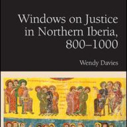 Windows on Justice in Northern Iberia, 800–1000
