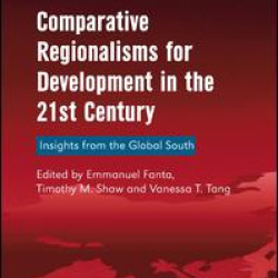 Comparative Regionalisms for Development in the 21st Century