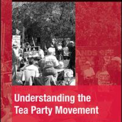 Understanding the Tea Party Movement Understanding the Tea Party Movement